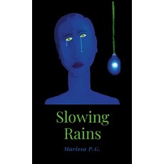 (영문도서) Slowing Rains Paperback, Lulu.com, English, 9781304429223
