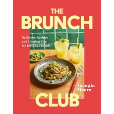 (영문도서)The Brunch Club: Delicious Recipes and Hosting Tips for Feeding Friends Hardcover, Oh, English, 9781035429707
