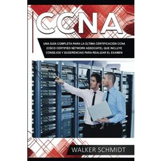 CCNA Una Gua Completa para ultima Certificatacin Cisco 공인 네트워크 어소시에이트 que Incluye Consejos y, 기본