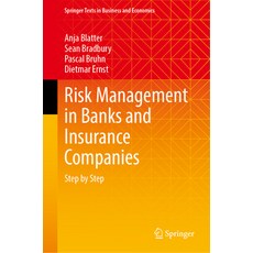 (영문도서) Risk Management in Banks and Insurance Companies: Step by Step Hardcover, Springer, English, 9783031428357