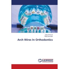 (영문도서)Arch Wires In Orthodontics Paperback, LAP Lambert Academic Publis..., English, 9786208450120