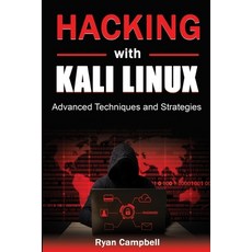 (영문도서) Hacking with Kali Linux: Advanced Techniques and Strategies Paperback, Independently Published, English, 9798866696895