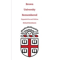 (영문도서)Brown University Remembered: Expanded Second Edition Paperback, Independently Published, English, 9798250007016 Independently Published, English, 9798250007016
