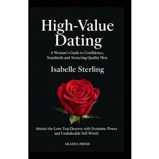 (英文圖書)High-Value Dating: A Woman's Guide to Confidence Standards and Attracting Qual... 平裝版, Independently Published, 英文