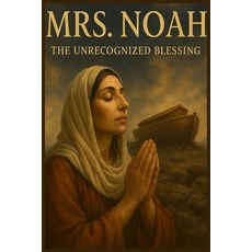 (英文圖書)Mrs. Noah The Unrecognized Blessing 平裝版, Independently Published, 英文
