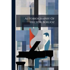 (英文圖書)Autobiography Of Hector Berlioz 平裝版, Hutson Street Press, 英文