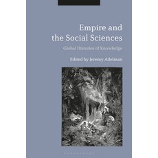 Empire and the Social Sciences: Global Histories of Knowledge Paperback, Bloomsbury Publishing PLC, English, 9781350196230