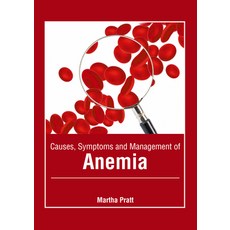 (영문도서) Causes Symptoms and Management of Anemia Hardcover, American Medical Publishers, English, 9781639271818