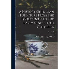 (영문도서) A History Of Italian Furniture From The Fourteenth To The Early Nineteenth Centuries; Volume 2 Paperback, Legare Street Press, English, 9781017062021