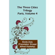 (영문도서) The Three Cities Trilogy: Paris Volume 4 Paperback, Alpha Edition, English, 9789357932646