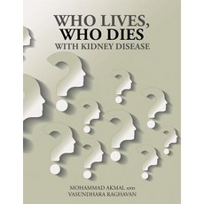 Who Lives Who Dies with Kidney Disease Paperback, iUniverse, English, 9781532048463