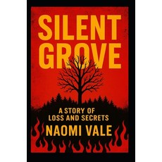 (英文圖書)Silent Grove: A Story of Loss and Secrets 平裝版, Independently Published, 英文