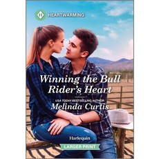 (영문도서)Winning the Bull Rider's Heart: A Clean and Uplifting Romance Mass Market Paperbound, Harlequin Heartwarming Larg..., English, 9781335460387