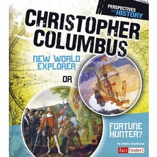 (영문도서) Christopher Columbus: New World Explorer or Fortune Hunter? Library Binding, Capstone Press, English, 9781476502427