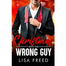 (영문도서)Christmas with the Wrong Guy: Curvy Girl Age Gap Opposites Attract Steamy Hol... Paperback, Independently Published, English, 9798184470320