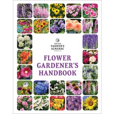 (영문도서) The Old Farmer's Almanac Flower Gardener's Handbook Hardcover, English, 9781571989284