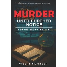(英文圖書)Murder Until Further Notice: A Bruno Brown Mystery 平裝版, Independently Published, 英文