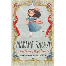 Madame Saqui : Revolutionary Rope Dancer, Schwartz & Wade Books