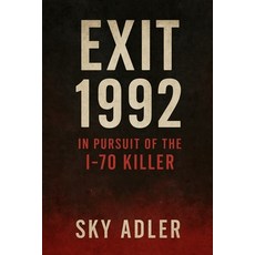 (英文圖書)Exit 1992: In Pursuit of the I-70 Killer 平裝版, Independently Published, 英文