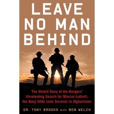 (영문도서) Leave No Man Behind: The Untold Story of the Rangers' Unrelenting Search for Marcus Luttrell ... Paperback, Diversion Books, English, 9781635767797