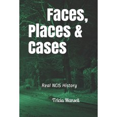 (영문도서) Faces Places & Cases: Real NCIS History Paperback, Independently Published, English, 9798508915650