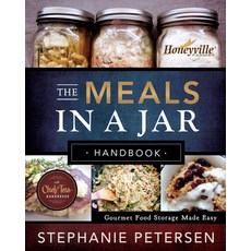 (영문도서) The Meals in a Jar Handbook: Gourmet Food Storage Made Easy Paperback, Front Table, English, 9781462137732