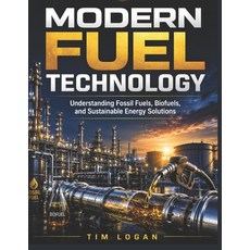 (영문도서)Modern Fuel Technology: Understanding Fossil Fuels Biofuels and Sustainable En... Paperback, Independently Published, English, 9798196555312