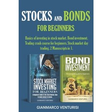 Stocks and Bonds for Beginners: Basics of investing in stock market. Bond investment. Trading crash ... Paperback, Independently Published, English, 9798694979214