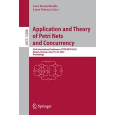 (영문도서) Application and Theory of Petri Nets and Concurrency: 43rd International Conference Petri Ne... Paperback, Springer, English, 9783031066528