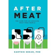 (영문도서) After Meat: The Case for an Amazing Meat-Free World Hardcover, Karthik Sekar, English, 9780578977379