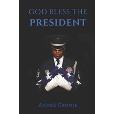 God Bless The President Paperback, Independently Published