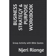 Business Strategy & Purpose Workbook: Group Activity with Bible Quotes Paperback, Independently Published, English, 9798696622385