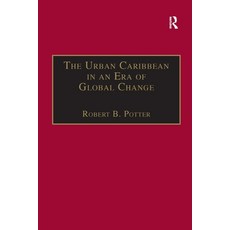 (영문도서)The Urban Caribbean in an Era of Global Change Paperback, Routledge, English, 9781138273047