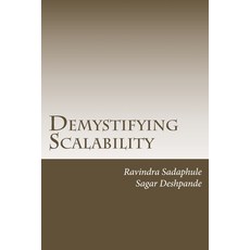 (영문도서) Demystifying Scalability Paperback, Createspace Independent Pub..., English, 9781533040510