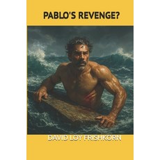 (영문도서)Pablo's Revenge? Paperback, Independently Published, English, 9798274007016