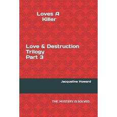 (영문도서) Love & Destruction (Trilogy) Book Movie Script: Series 3 Loves A Killer Paperback, Independently Published, English, 9798758579589