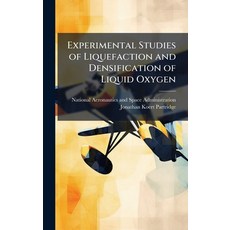 (英文圖書)Experimental Studies of Liquefaction and Densification of Liquid Oxygen 精裝版, Hutson Street Press, 英文