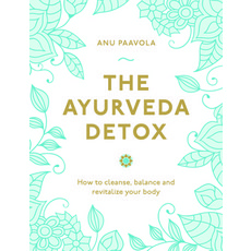 Ayurveda Detox: How to Cleanse Balance and Revitalize Your Body Paperback, Orange Hippo!