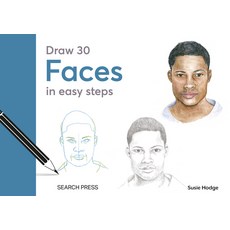 (영문도서)Draw 30: Faces: In Easy Steps Hardcover, Search Press, English, 9781800923201