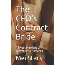 (영문도서)The CEO's Contract Bride: A Sweet Marriage of Convenience Romance Paperback, Independently Published, English, 9798286258512