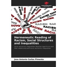 (영문도서)Hermeneutic Reading of Racism Social Structures and Inequalities Paperback, Our Knowledge Publishing, English, 9786208005016