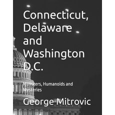 (英文圖書)Connecticut Delaware and Washington D.C.: Monsters Humanoids and Mysteries 平裝版, Independently Published, 英文
