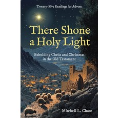 (外文書)There Shone a Holy Light: Beholding Christ and Christmas in the Old Testament: Tw... Hardcover, Christian Focus Publications, English