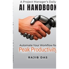 (英文圖書)A Project Manager's Daily AI Handbook: Automate Your Workflow for Peak Productivity 精裝版, Notion Press, 英文