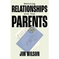 (영문도서)Restoring Relationships with Your Parents Paperback, Community Christian Ministries, English, 9781882840892 Community Christian Ministries, English, 9781882840892
