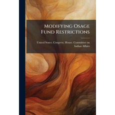 (영문도서)Modifying Osage Fund Restrictions Paperback, Hutson Street Press, English, 9781024575866