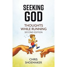 (영문도서)Seeking God: Thoughts While Running Paperback, Leavitt Peak Press, English, 9781969865794