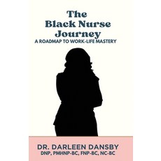 (英文圖書)The Black Nurse Journey: A Roadmap to Work-Life Mastery 平裝版, Independently Published, 英文