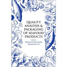 (영문도서) Quality Analysis and Packaging of Seafood Products Paperback, Academic Press, English, 9780443220821