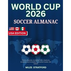 (영문도서)World Cup 2026 Soccer Almanac: History Records Incredible Facts Stadiums Sch... Paperback, Independently Published, English, 9798279188437